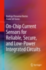 Image for On-chip Current Sensors for Reliable, Secure, and Low-power Integrated Circuits