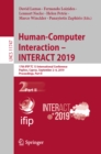 Image for Human-computer interaction - INTERACT 2019: 17th IFIP TC 13 international conference, Paphos, Cyprus, September 2-6, 2019 : proceedings. : 11747
