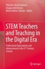 Image for STEM Teachers and Teaching in the Digital Era: Professional Expectations and Advancement in the 21st Century Schools