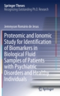 Image for Proteomic and Ionomic Study for Identification of Biomarkers in Biological Fluid Samples of Patients with Psychiatric Disorders and Healthy Individuals