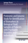 Image for Proteomic and Ionomic Study for Identification of Biomarkers in Biological Fluid Samples of Patients With Psychiatric Disorders and Healthy Individuals