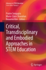 Image for Critical, Transdisciplinary and Embodied Approaches to STEM Education