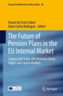 Image for The Future of Pension Plans in the EU Internal Market : Coping with Trade-Offs Between Social Rights and Capital Markets