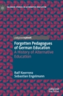 Image for Forgotten pedagogues of German education  : a history of alternative education