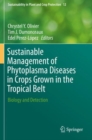 Image for Sustainable Management of Phytoplasma Diseases in Crops Grown in the Tropical Belt : Biology and Detection