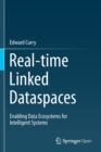 Image for Real-time Linked Dataspaces : Enabling Data Ecosystems for Intelligent Systems