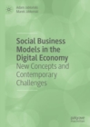 Image for Social business models in the digital economy: new concepts and contemporary challenges