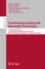 Image for Transforming learning with meaningful technologies: 14th European Conference on Technology Enhanced Learning, EC-TEL 2019, Delft, The Netherlands, September 16-19, 2019, Proceedings