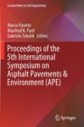 Image for Proceedings of the 5th International Symposium on Asphalt Pavements &amp; Environment (APE)