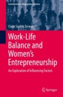 Image for Work-Life Balance and Women&#39;s Entrepreneurship : An Exploration of Influencing Factors