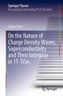 Image for On the Nature of Charge Density Waves, Superconductivity and Their Interplay in 1T-TiSe2