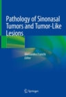 Image for Pathology of Sinonasal Tumors and Tumor-Like Lesions