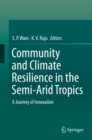 Image for Community and Climate Resilience in the Semi-Arid Tropics: A Journey of Innovation