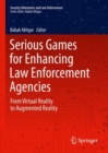Image for Serious Games for Enhancing Law Enforcement Agencies : From Virtual Reality to Augmented Reality