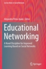 Image for Educational Networking : A Novel Discipline for Improved Learning Based on Social Networks