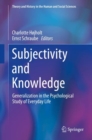 Image for Subjectivity and Knowledge : Generalization in the Psychological Study of Everyday Life