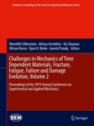 Image for Challenges in Mechanics of Time Dependent Materials, Fracture, Fatigue, Failure and Damage Evolution, Volume 2