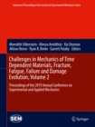 Image for Challenges in Mechanics of Time Dependent Materials, Fracture, Fatigue, Failure and Damage Evolution. Volume 2 Proceedings of the 2019 Annual Conference on Experimental and Applied Mechanics