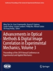 Image for Advancements in Optical Methods &amp; Digital Image Correlation in Experimental Mechanics, Volume 3 : Proceedings of the 2019 Annual Conference on Experimental and Applied Mechanics