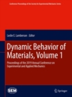 Image for Dynamic Behavior of Materials, Volume 1: Proceedings of the 2019 Annual Conference on Experimental and Applied Mechanics