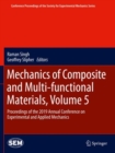 Image for Mechanics of Composite and Multi-functional Materials, Volume 5 : Proceedings of the 2019 Annual Conference on Experimental and Applied Mechanics