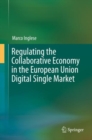 Image for Regulating the Collaborative Economy in the European Union Digital Single Market