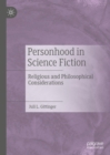 Image for Personhood in science fiction: religious and philosophical considerations