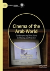 Image for Cinema of the Arab world  : contemporary directions in theory and practice