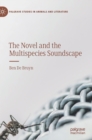 Image for The novel and the multispecies soundscape