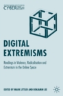 Image for Digital extremisms  : readings in violence, radicalisation and extremism in the online space