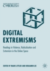 Image for Digital extremisms  : readings in violence, radicalisation and extremism in the online space