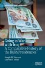 Image for Going to war with Iraq  : a comparative history of the Bush presidencies