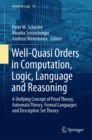 Image for Well-Quasi Orders in Computation, Logic, Language and Reasoning: A Unifying Concept of Proof Theory, Automata Theory, Formal Languages and Descriptive Set Theory