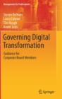 Image for Governing Digital Transformation : Guidance for Corporate Board Members