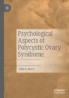 Image for Psychological Aspects of Polycystic Ovary Syndrome