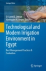 Image for Technological and Modern Irrigation Environment in Egypt: Best Management Practices &amp; Evaluation