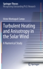 Image for Turbulent Heating and Anisotropy in the Solar Wind