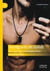 Image for Immigrants on Grindr  : race, sexuality and belonging online