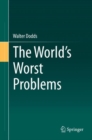 Image for The World&#39;s Worst Problems