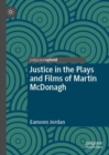 Image for Justice in the plays and films of Martin McDonagh