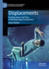 Image for Displacements: reading space and time in moving image installations