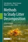 Image for Methods to Study Litter Decomposition: A Practical Guide