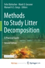 Image for Methods to Study Litter Decomposition : A Practical Guide