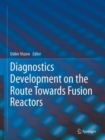 Image for Diagnostics Development on the Route Towards Fusion Reactors