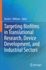 Image for Targeting Biofilms in Translational Research, Device Development, and Industrial Sectors