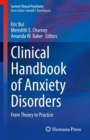 Image for Clinical handbook of anxiety disorders  : from theory to practice