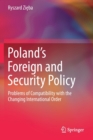 Image for Poland&#39;s Foreign and Security Policy : Problems of Compatibility with the Changing International Order