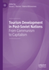Image for Tourism Development in Post-Soviet Nations: From Communism to Capitalism