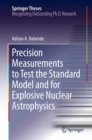 Image for Precision Measurements to Test the Standard Model and for Explosive Nuclear Astrophysics