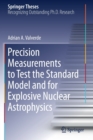 Image for Precision Measurements to Test the Standard Model and for Explosive Nuclear Astrophysics